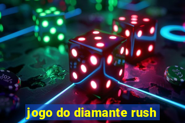 jogo do diamante rush