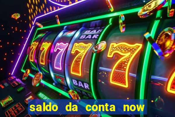 saldo da conta now big win