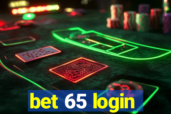 bet 65 login