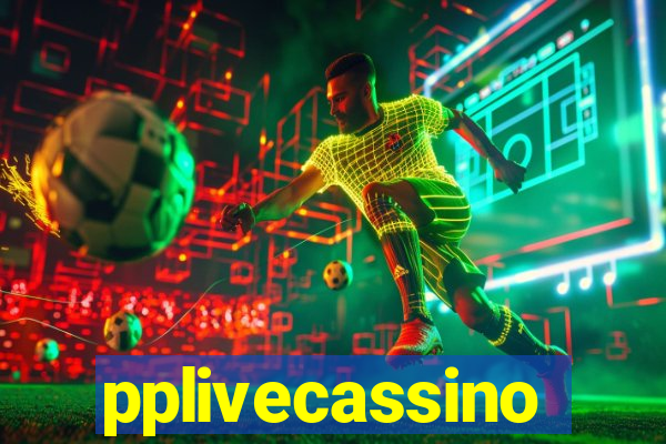 pplivecassino