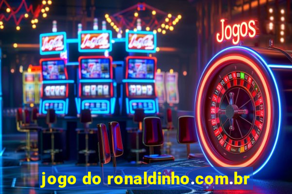 jogo do ronaldinho.com.br