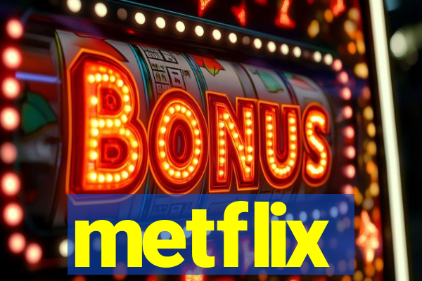 metflix