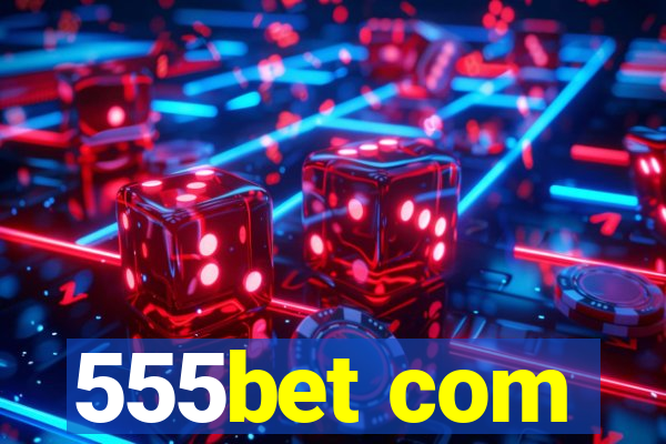 555bet com