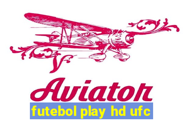 futebol play hd ufc