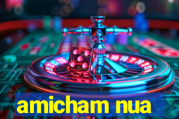 amicham nua