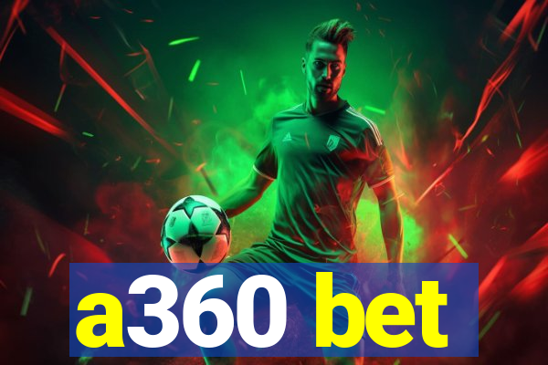 a360 bet