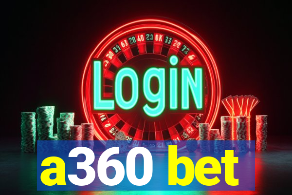 a360 bet