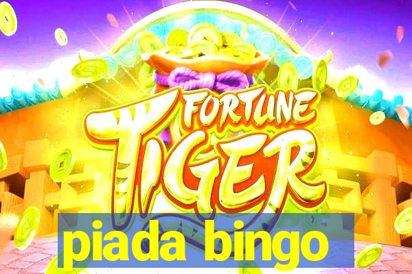 piada bingo