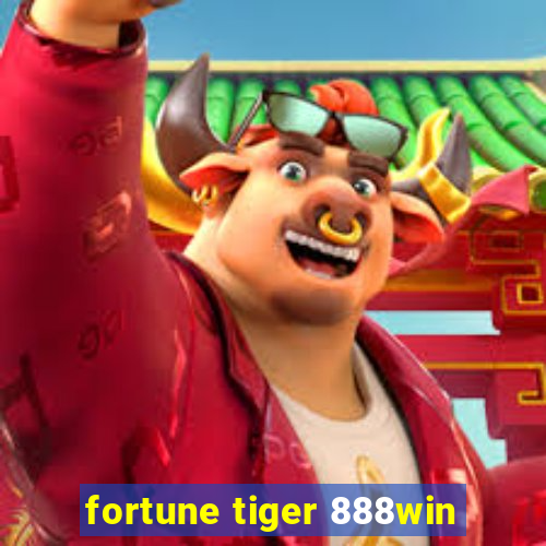 fortune tiger 888win