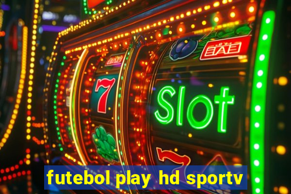 futebol play hd sportv