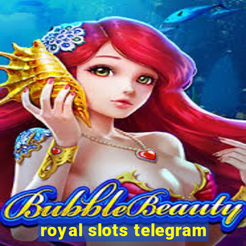 royal slots telegram