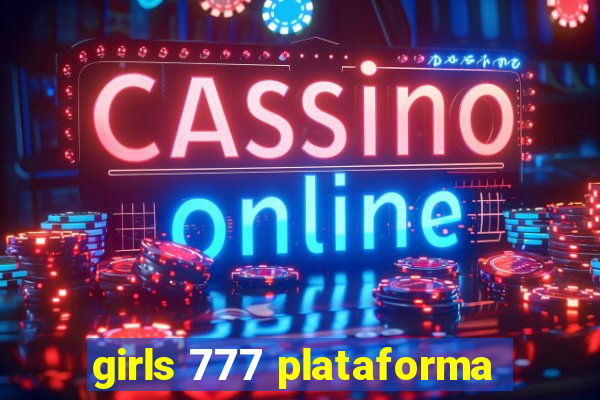 girls 777 plataforma