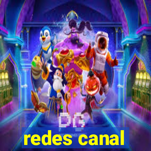 redes canal