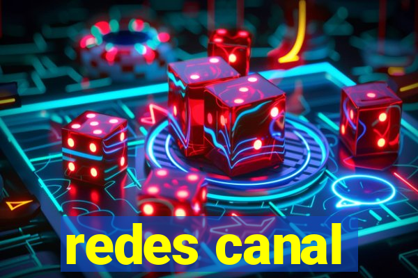 redes canal