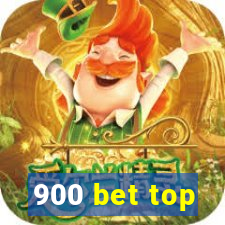 900 bet top