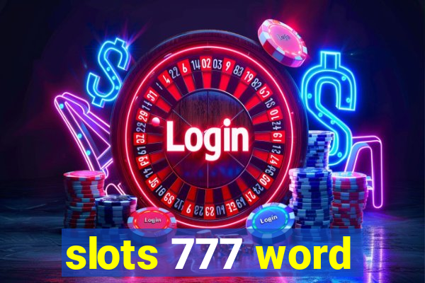 slots 777 word