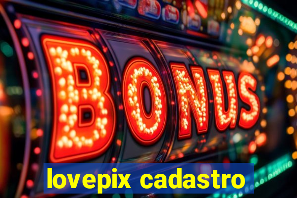 lovepix cadastro