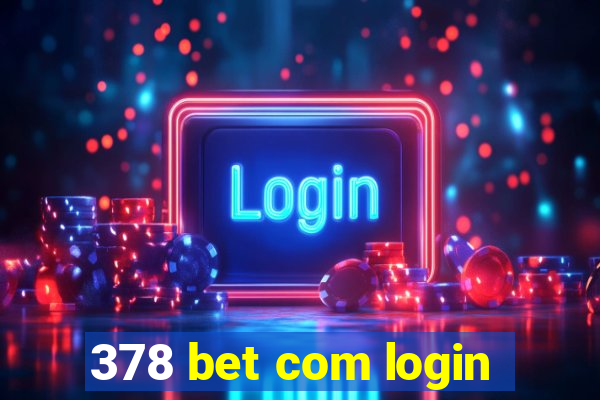 378 bet com login