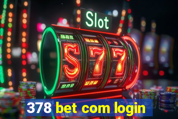 378 bet com login