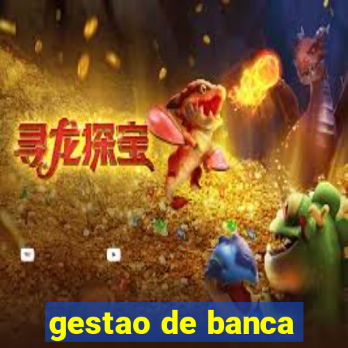 gestao de banca