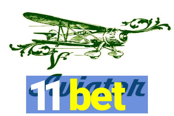 11 bet