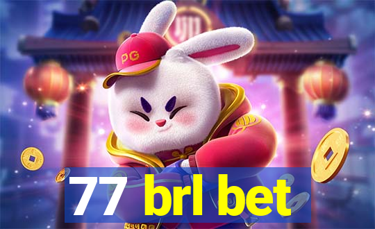 77 brl bet