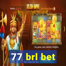 77 brl bet