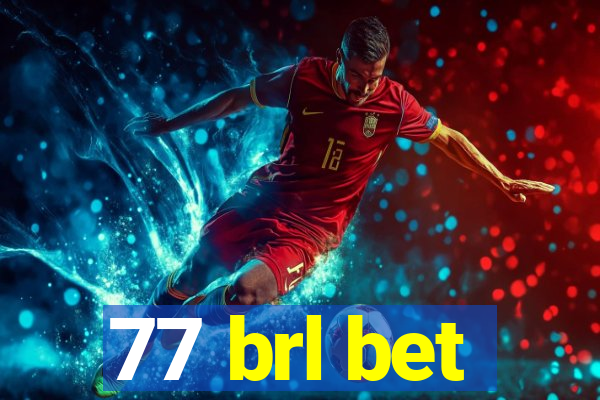 77 brl bet