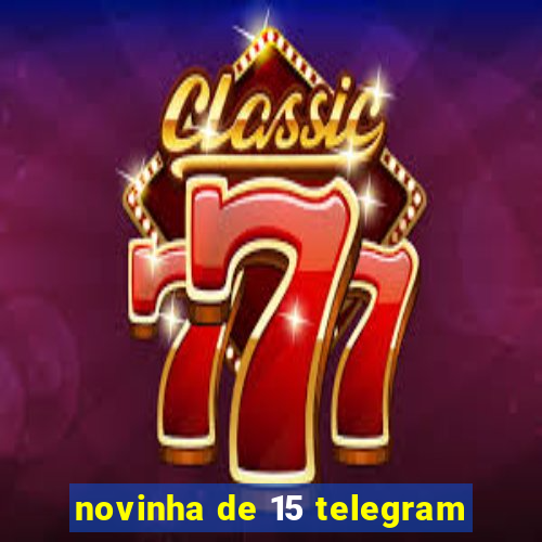 novinha de 15 telegram