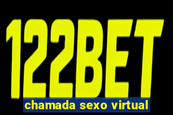 chamada sexo virtual