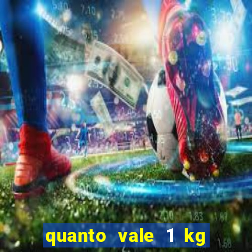 quanto vale 1 kg de lacre de latinha 2024