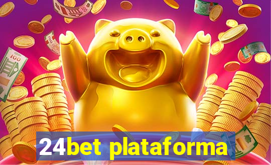 24bet plataforma