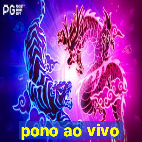 pono ao vivo