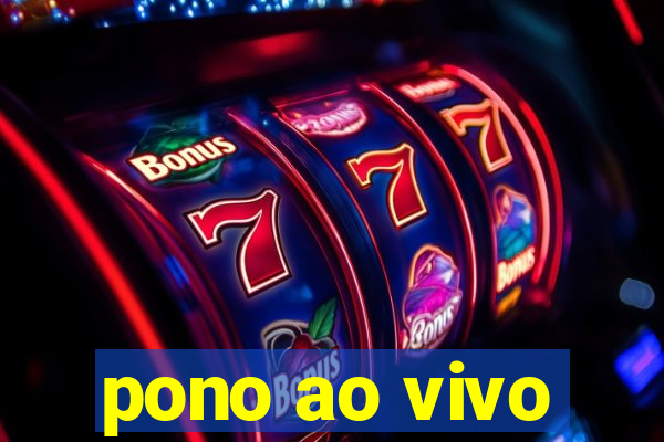 pono ao vivo