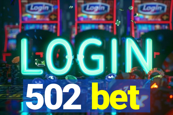 502 bet