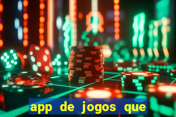 app de jogos que pagam de verdade