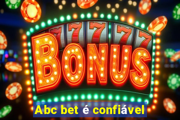 Abc bet é confiável