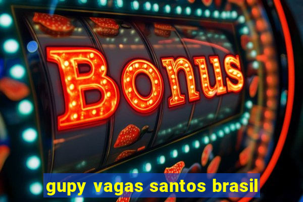 gupy vagas santos brasil