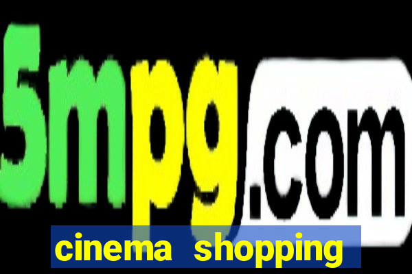 cinema shopping conquista sul