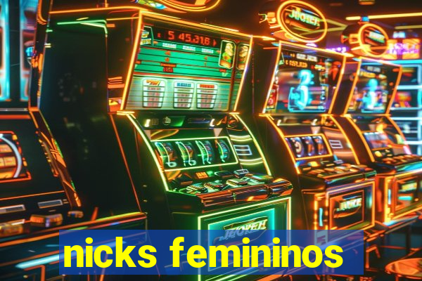 nicks femininos