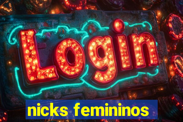 nicks femininos