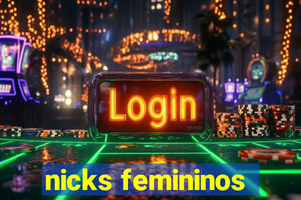 nicks femininos