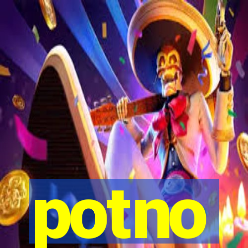 potno