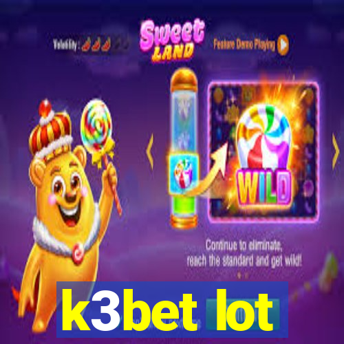 k3bet lot