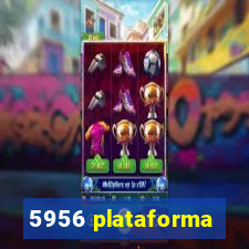 5956 plataforma