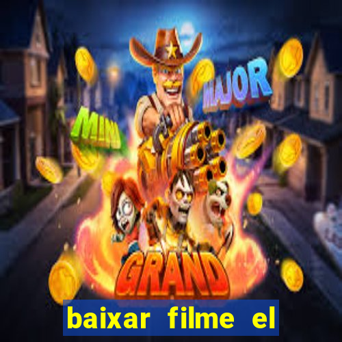 baixar filme el dorado (1966 dublado)