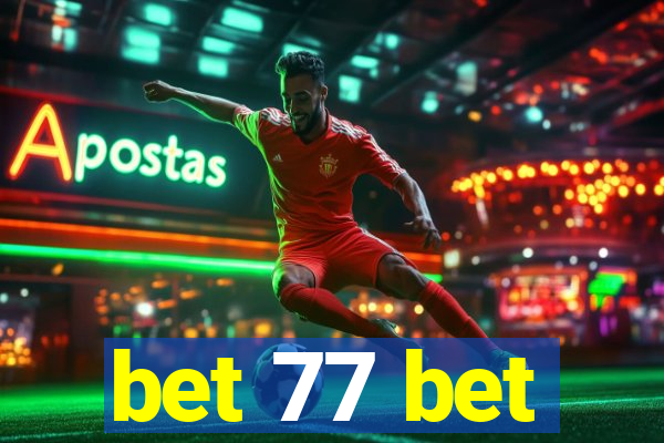 bet 77 bet