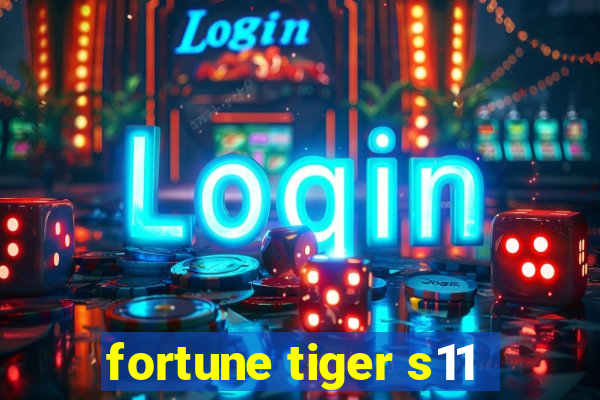 fortune tiger s11