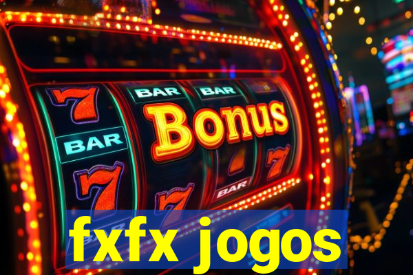 fxfx jogos