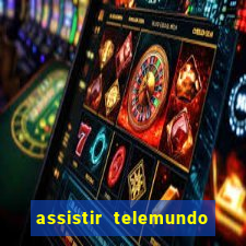 assistir telemundo no brasil